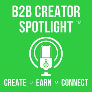 B2B Creator Spotlight