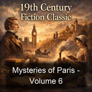Mysteries of Paris - Volume 6