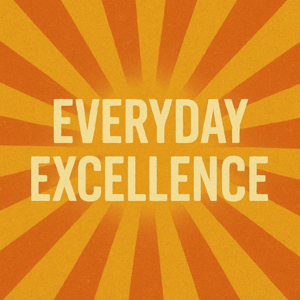 Everyday Excellence