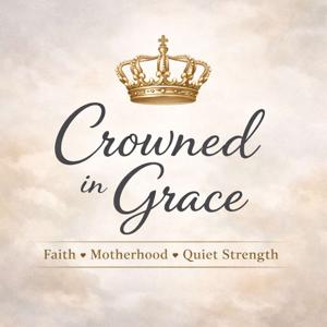 Crowned in Grace
