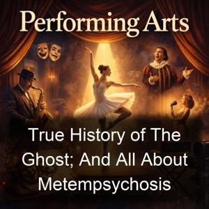 True History of The Ghost; And All About Metempsychosis