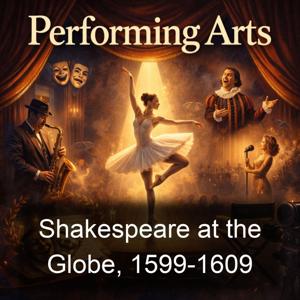 Shakespeare at the Globe, 1599-1609