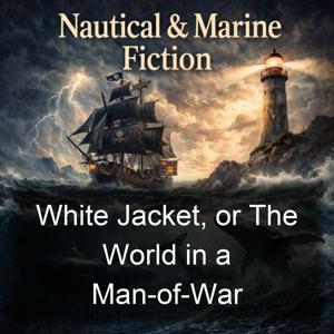 White Jacket, or The World in a Man-of-War