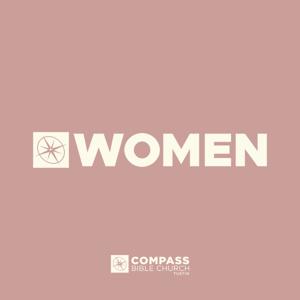 Women's Ministry - Compass Bible Church Tustin