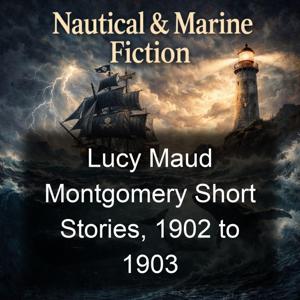 Lucy Maud Montgomery Short Stories, 1902 to 1903