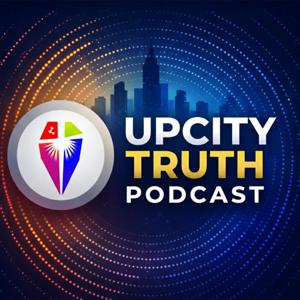 UpCity Truth Podcast