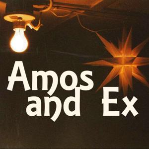 Living in the End Times with Amos and Ex