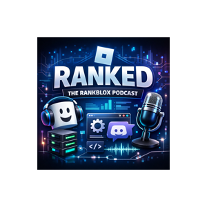 Ranked: The RankBlox Podcast