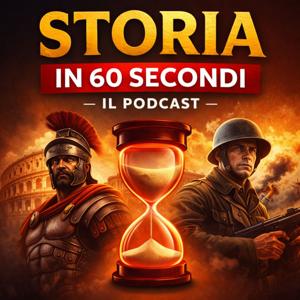 Storia in 60 secondi - Il podcast