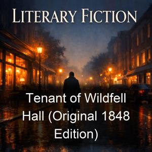 Tenant of Wildfell Hall (Original 1848 Edition)