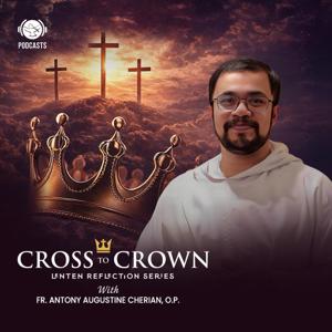 Cross to Crown – Lenten Reflection Series  | Shalom World