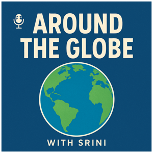 Around the Globe with Srini
