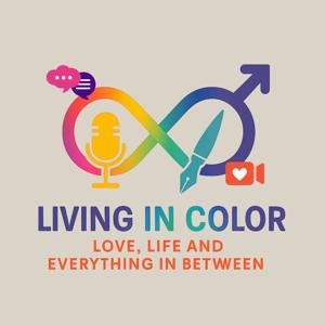 Living in Color: Love, Life & Everything in Between
