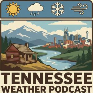 The Tennessee Weather Podcast
