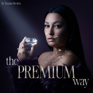THE PREMIUM WAY Podcast