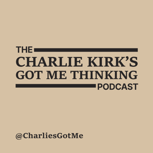 Charlie Kirk's Got Me Thinking