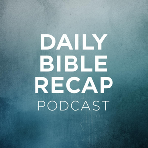 Daily Bible Recap Podcast