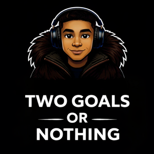 TWO GOALS OR NOTHING