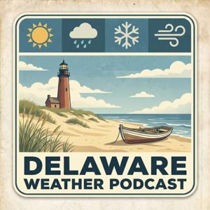 The Delaware Weather Podcast