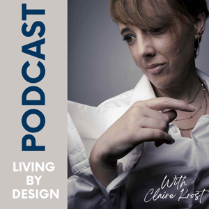 Living By Design with Claire Krost