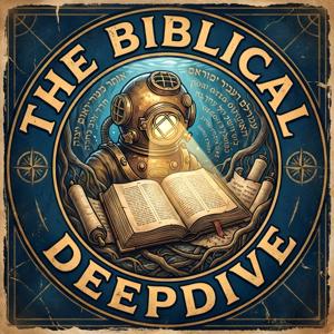 The Biblical Deepdive