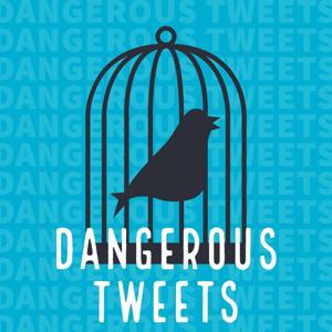 Dangerous Tweets