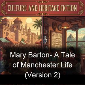 Mary Barton-  A Tale of Manchester Life (Version 2)
