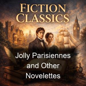 Jolly Parisiennes and Other Novelettes