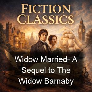 Widow Married-  A Sequel to The Widow Barnaby