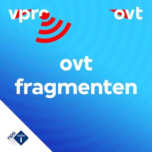 OVT Fragmenten podcast by NPO Radio 1 / VPRO