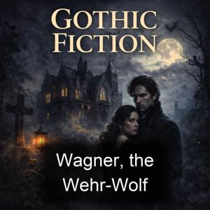 Wagner, the Wehr-Wolf