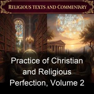 Practice of Christian and Religious Perfection, Volume 2