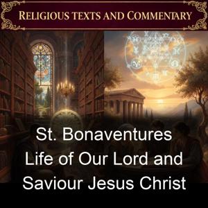 St. Bonaventures Life of Our Lord and Saviour Jesus Christ