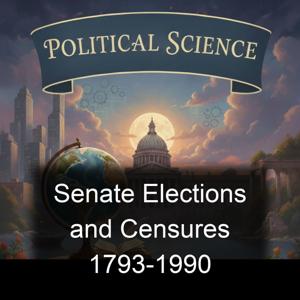 Senate Elections and Censures 1793-1990