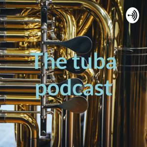 The tuba podcast