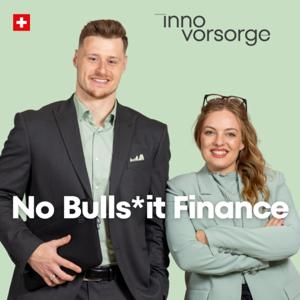 No Bulls*it Finance - Der unabhängige Finanzpodcast