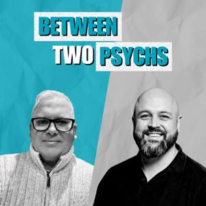 Between Two Psychs with Dr Adam McCartney and Mike Lane