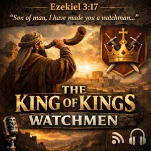 The King of Kings Watchmen