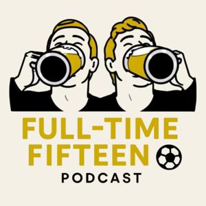 FullTime15 — Premier League Podcast