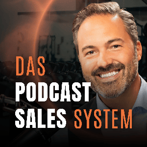 Das Podcast Sales System