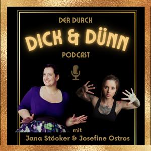 durch DICK und DÜNN
