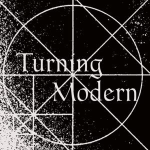 Turning Modern