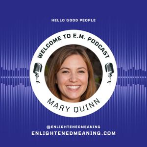 Enlightened Meaning Podcast