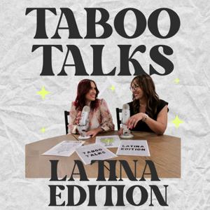 Taboo Talks - Latina Edition