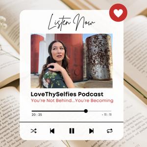 The LoveThySelfies Podcast