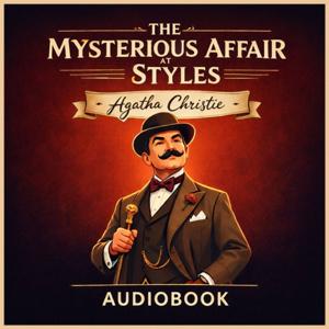 The Mysterious Affair at Styles - Poirot