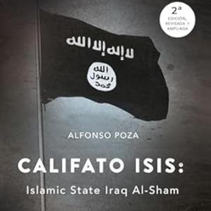 CALIFATO ISIS: PASADO, PRESENTE Y FUTURO.