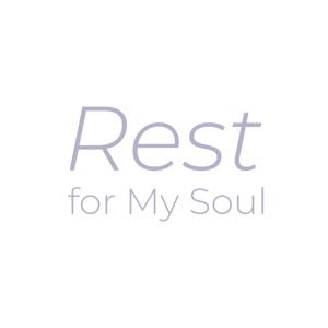 Rest for My Soul