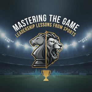 Mastering the Game Leadership Lessons from Sports