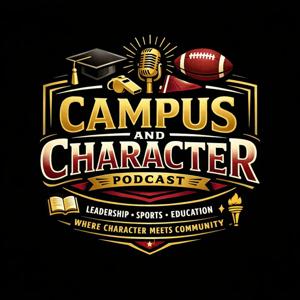 Campus and Character Podcast